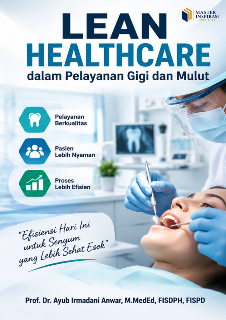 LEAN HEALTHCARE: dalam Pelayanan Gigi dan Mulut